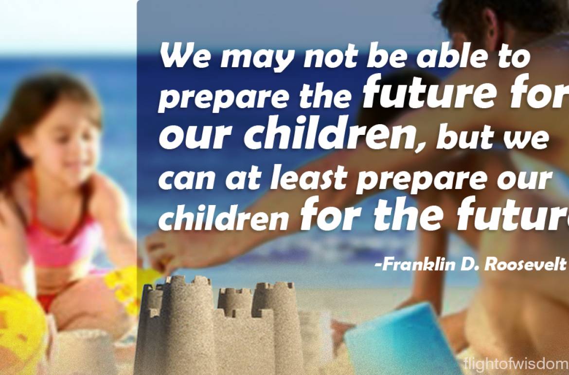 What are we preparing our children for?